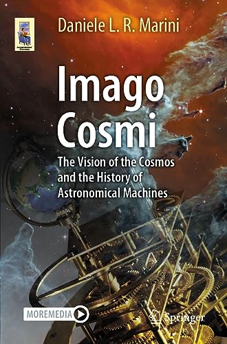 Imago Cosmi: The Vision of the Cosmos and the History of Astronomical Machines