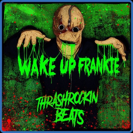 We up Frankie  Thrashrockin' Beats 2023