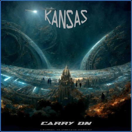 Kansas  Carry On (Live 1995) 2023-06-14