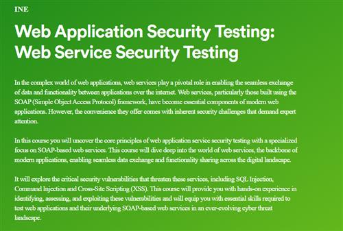 INE – Web Application Security Testing Web Service Security Testing