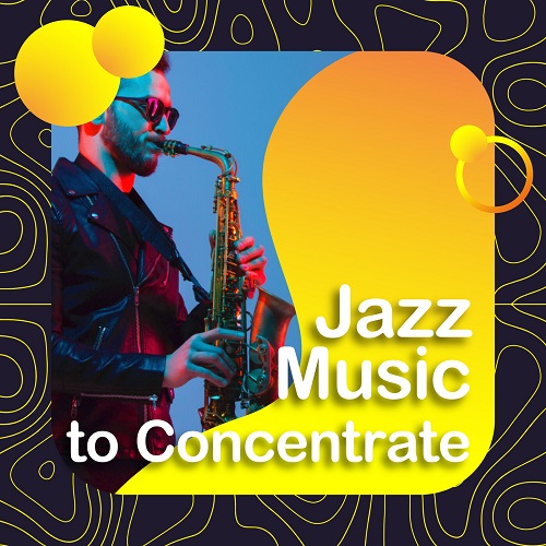 VA - Jazz music to concentrate (2023) FLAC