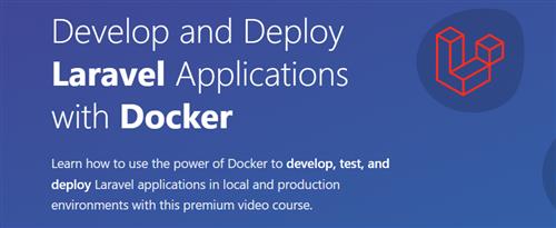 Develop and Deploy Laravel Applications with Docker