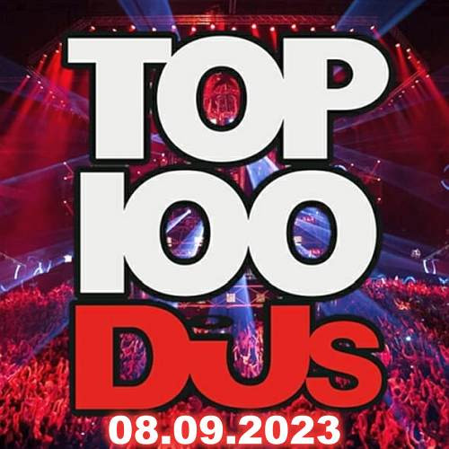 Top 100 DJs Chart 08.09.2023 (2023)