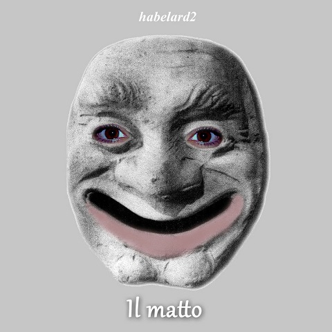 Habelard2 - Il Matto (2023)
