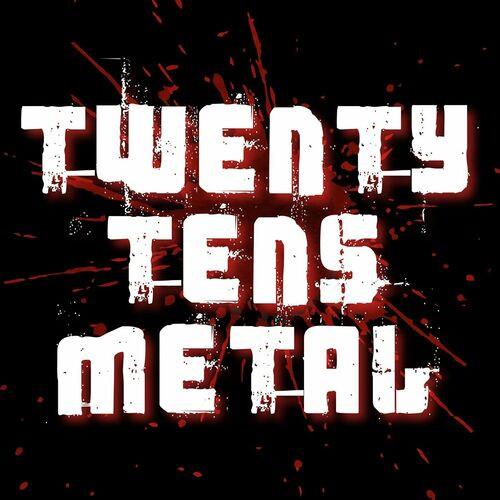 Twenty Tens Metal (2023)