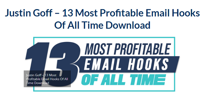 Justin Goff – 13 Most Profitable Email Hooks Of All Time Download 2023