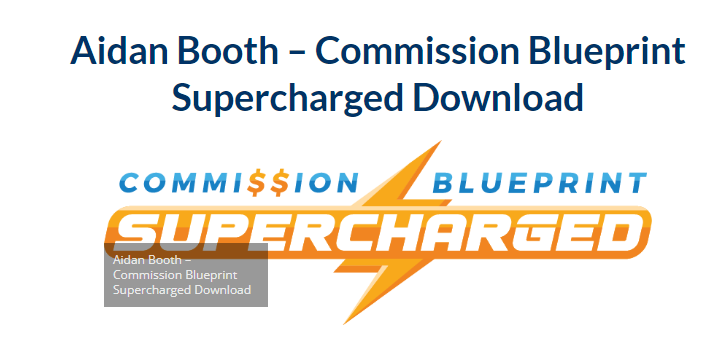 Aidan Booth – Commission Blueprint Supercharged Download 2023