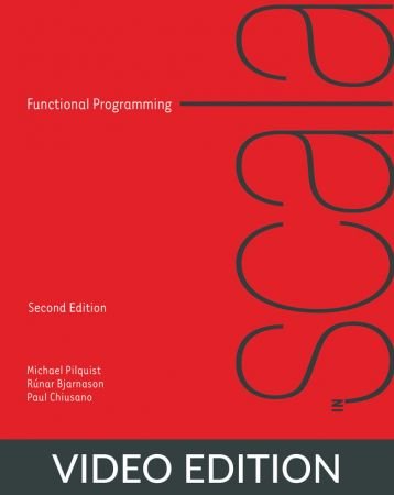 Functional Programming in Scala, Second Edition, Video  Edition 014f0a5f06de73c2c86f7bf2d8a8e37f