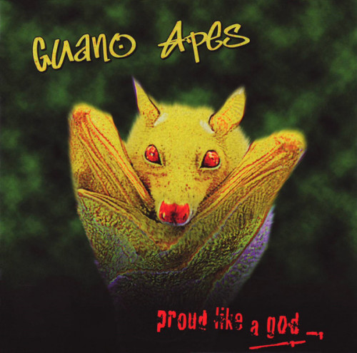 Guano Apes - Proud Like A God (1997) (LOSSLESS)