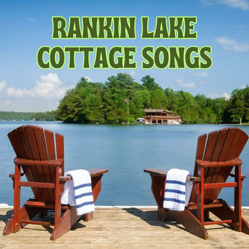 Rankin Lake Cottage Songs (2023)