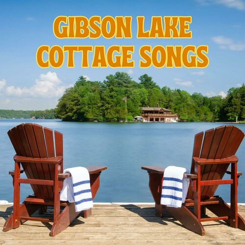 Gibson Lake Cottage Songs (2023)