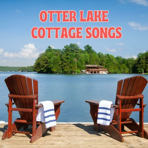 Otter Lake Cottage Songs (2023)
