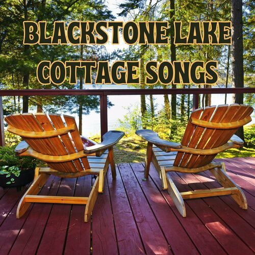 Blackstone Lake Cottage Songs (2023)