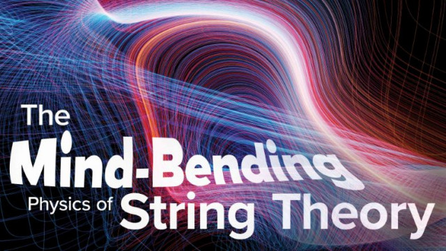 TTC - The Mind-Bending Physics of String Theory
