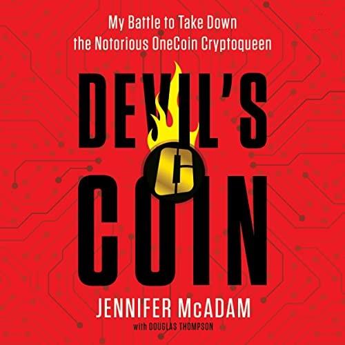 Devil's Coin My Battle to Take Down the Notorious OneCoin Cryptoqueen [Audiobook]