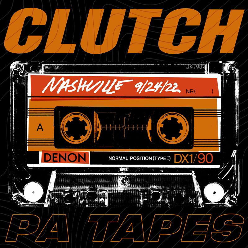 Clutch - PA Tapes (Live in Nashville 9-24-22) 2023 Bfc52161f03a7ec421a7d35d84f5a125