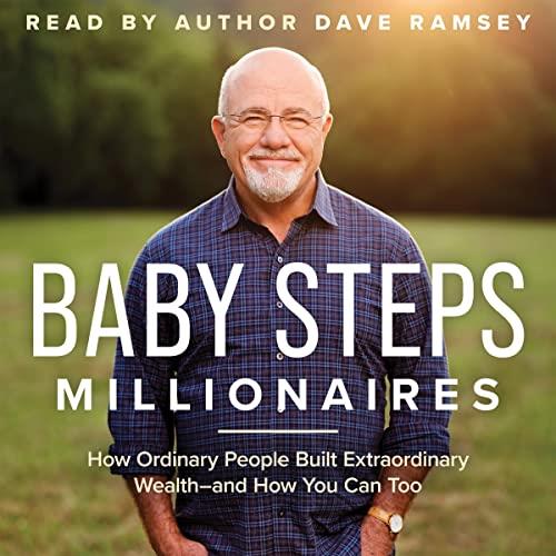 Baby Steps Millionaires How Ordinary People Built Extraordinary Wealth – and How You Can Too [Audiobook] 