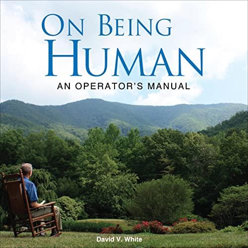 On Being Human An Operator's Manual [Audiobook]