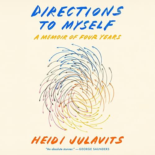 Directions to Myself A Memoir of Four Years [Audiobook]