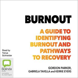 Burnout A Guide to Identifying Burnout and Pathways to Recovery [Audiobook]