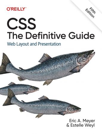 CSS: The Definitive Guide: Web Layout and Presentation, 5th Edition (True PDF)