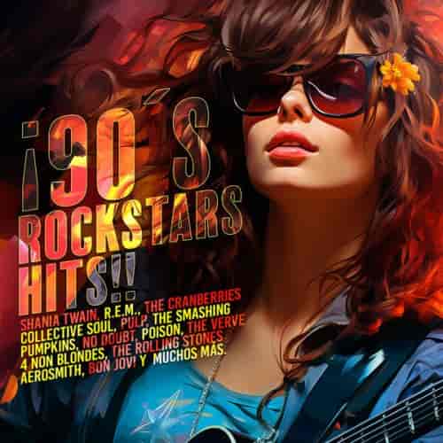VA - ¡90's Rockstars Hits! (2023) FLAC