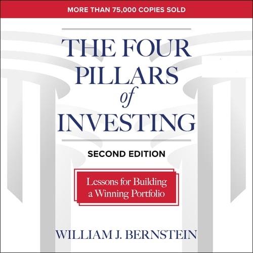 The Four Pillars of Investing, Second Edition Lessons for Building a Winning Portfolio [Audiobook]