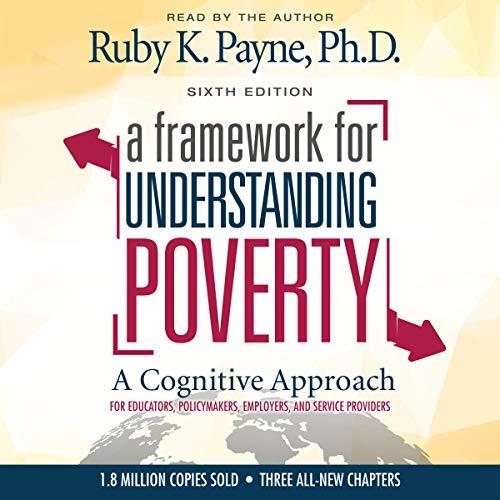 A Framework for Understanding Poverty A Cognitive Approach (Sixth Edition) [Audiobook]