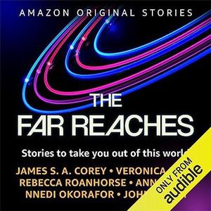 The Far Reaches Stories to Take You Out of This World