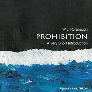 Prohibition A Very Short Introduction [Audiobook]