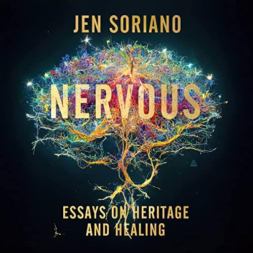 Nervous Essays on Heritage and Healing [Audiobook]