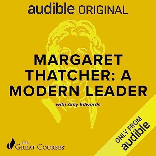 Margaret Thatcher A Modern Leader [Audiobook]