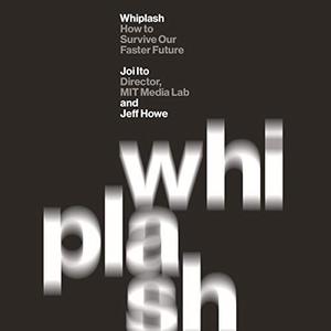 Whiplash How to Survive Our Faster Future [Audiobook]