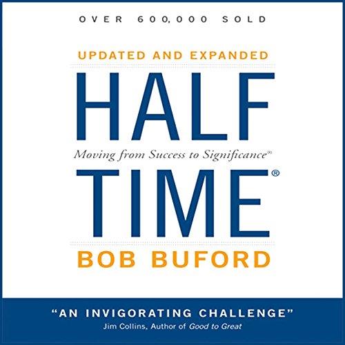 Halftime Moving from Success to Significance [Audiobook]