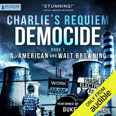 A. American,  Walt Browning - Democide (Charlie's Requiem #1) - [AUDIOBOOK]
