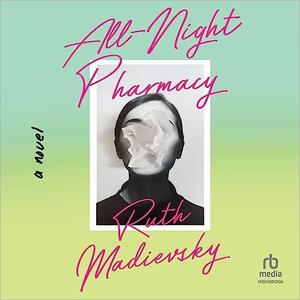 All–Night Pharmacy A Novel [Audiobook]