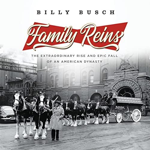 Family Reins The Extraordinary Rise and Epic Fall of an American Dynasty [Audiobook]