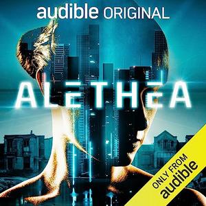 Alethea [Audible Original]