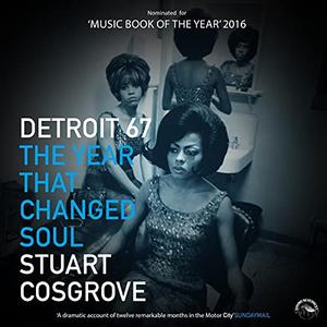 Detroit 67 The Year That Changed Soul [Audiobook]