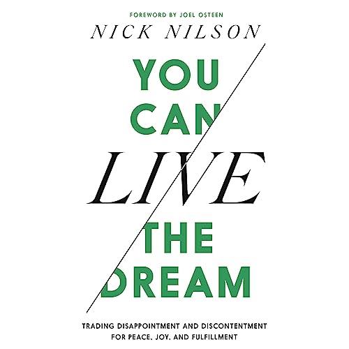 You Can Live the Dream Trading Disappointment and Discontentment for Peace, Joy and Fulfillment [Audiobook]