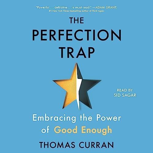 The Perfection Trap Embracing the Power of Good Enough [Audiobook]