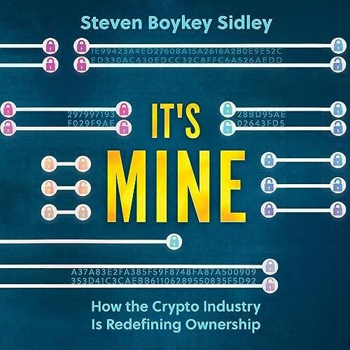 It's Mine How Crypto Is Redefining Ownership [Audiobook]