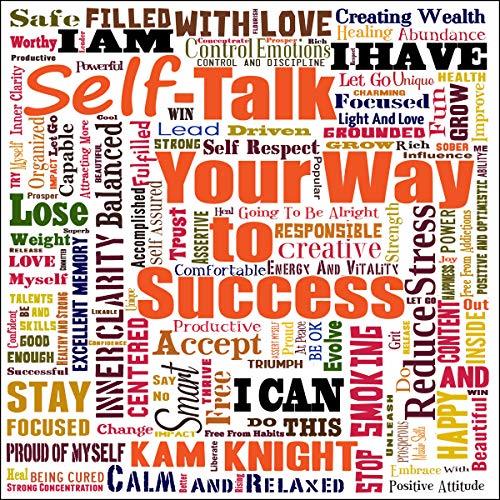 Self–Talk Your Way to Success [Audiobook]
