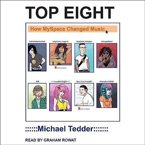 Top Eight How Myspace Changed Music [Audiobook]