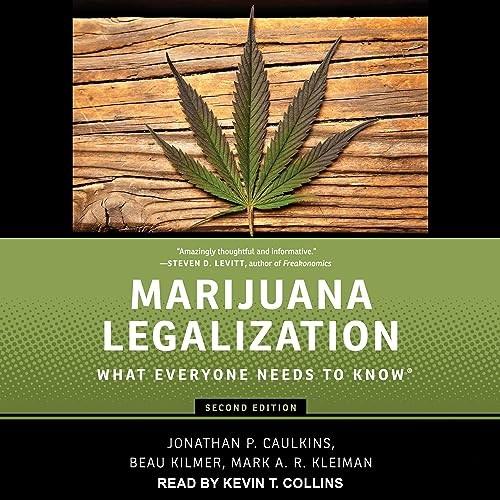 Marijuana Legalization (Second Edition) What Everyone Needs to Know [Audiobook]