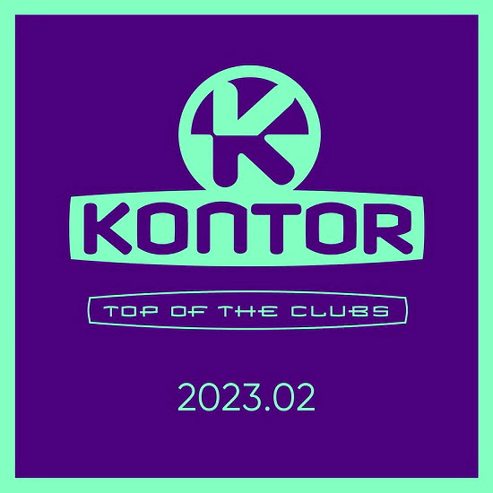 Kontor Top of the Clubs 2023.02
