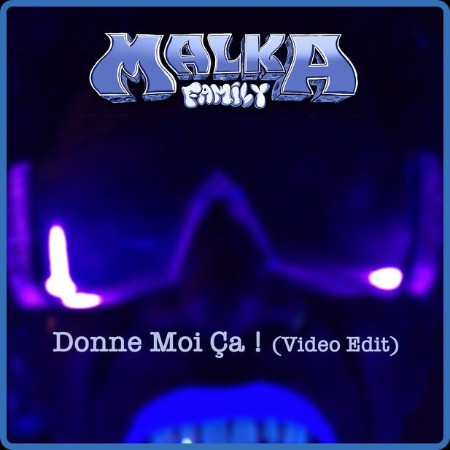 Malka Family - Donne Moi Ça ! 2023