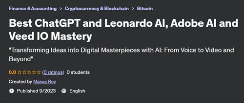 Best ChatGPT and Leonardo AI, Adobe AI and Veed IO Mastery