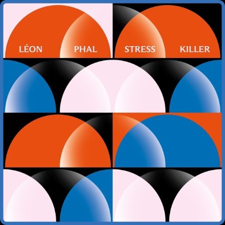 Leon Phal - Stress Killer 2023