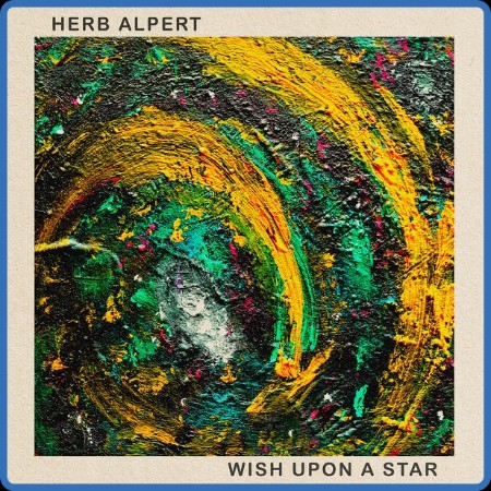 Herb Alpert - Wish Upon A Star 2023